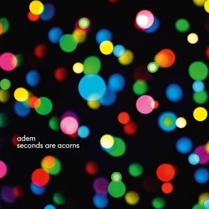 Adem - Seconds Are Acorns (CD)
