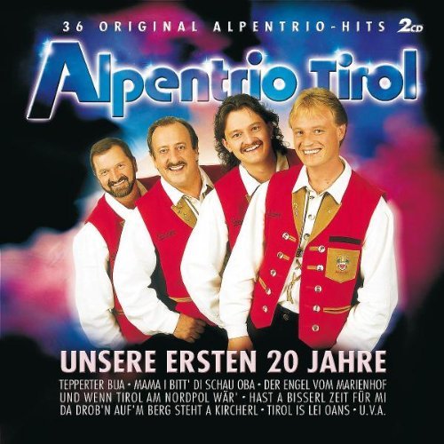 Alpentrio Tirol - Unsere Ersten 20 Jahre - 2CD
