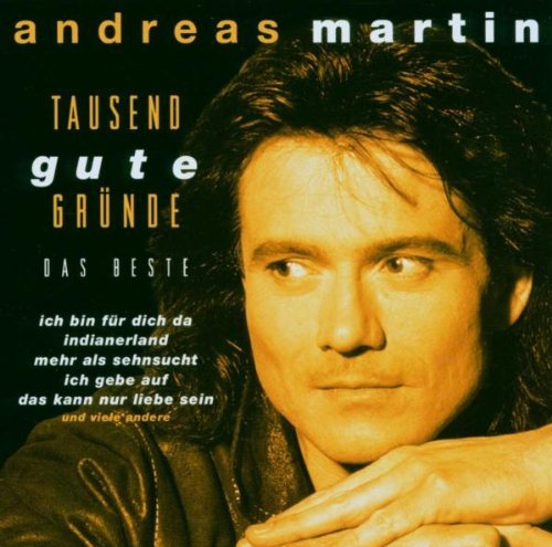 Andreas Martin - Tausend Gute Gründe / Das Beste (CD)