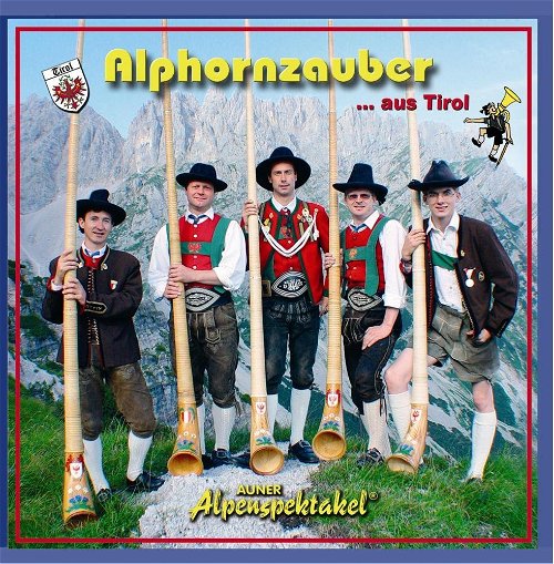 Auner Alpenspektakel - Alphornzauber Aus Tirol (CD)