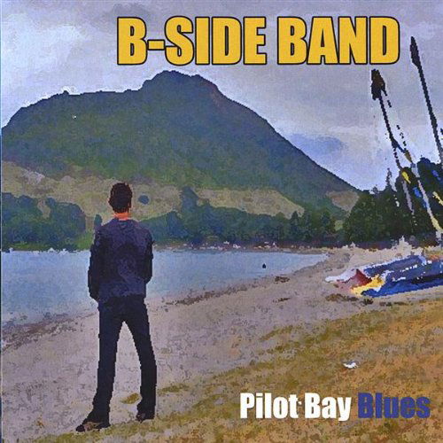 B-Side Band - Pilot Bay Blues (CD)