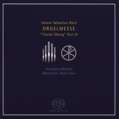 Bach / Albrecht / Münchener Bach Choir - Orgelmesse - Clavier-Übung - 2CD (SA)