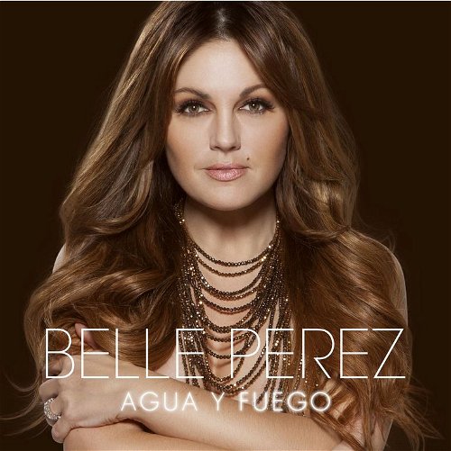 Belle Perez - Agua Y Fuego (CD)
