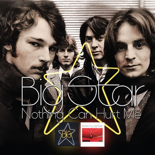 Big Star - Nothing Can Hurt Me (CD)