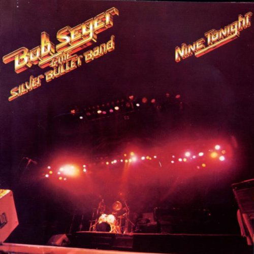 Bob Seger & Silver Bullet Band - Nine Tonight (CD)