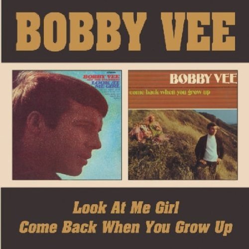 Bobby Vee - Look At Me Girl / Come Back When You GR (CD)