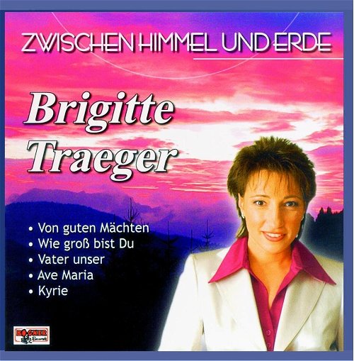 Brigitte Traeger - Zwischen Himmel Und Erde (CD)
