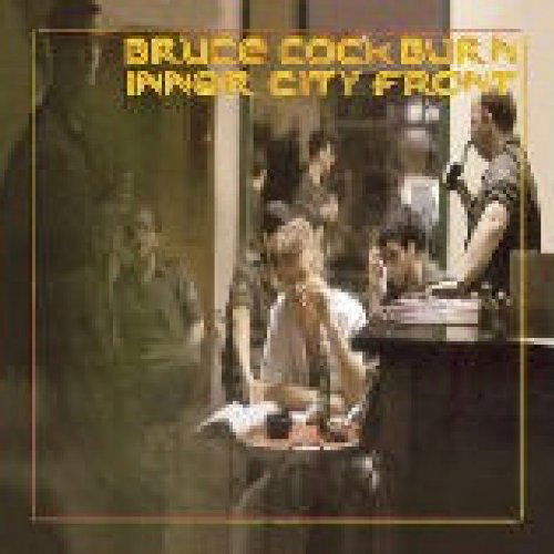 Bruce Cockburn - Inner City Front (CD)