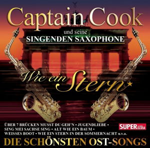Captain Cook & Seine Singenden Saxophone - Wie Ein Stern (CD)