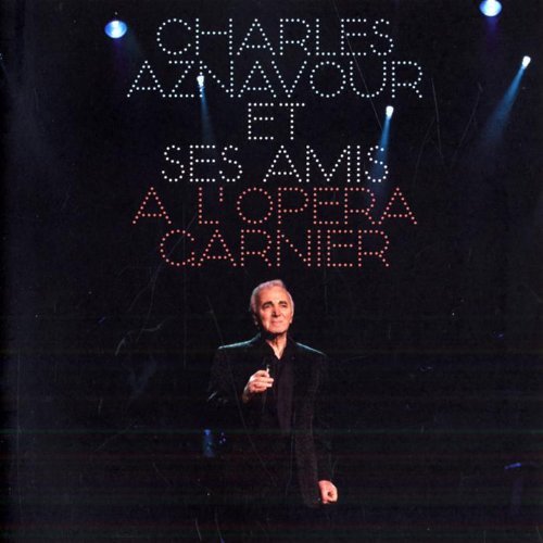 Charles Aznavour & Ses Amis - A L'opera Garnier 2CD