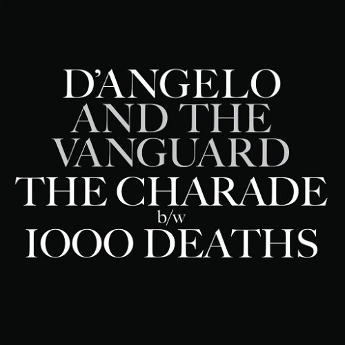 D'Angelo And The Vanguard - Charade / 1000 Deaths - Record Store Day 2015 (SV)