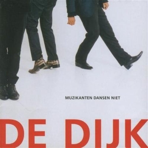 De Dijk - Muzikanten Dansen Niet (CD)