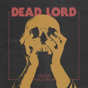Dead Lord - Heads Held High (CD)