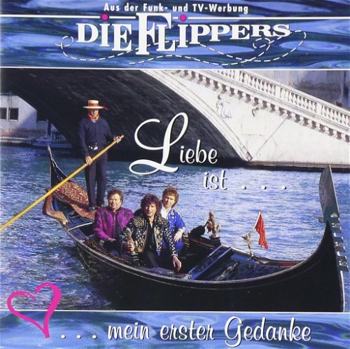 Die Flippers - Liebe Ist...Mein Erster Gedanke (CD)