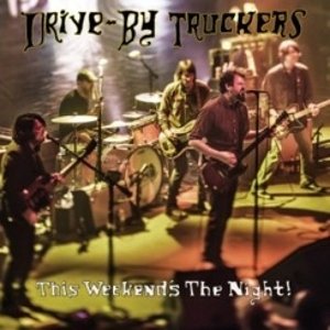 Drive-By Truckers - This Weekend's The Night (LP)