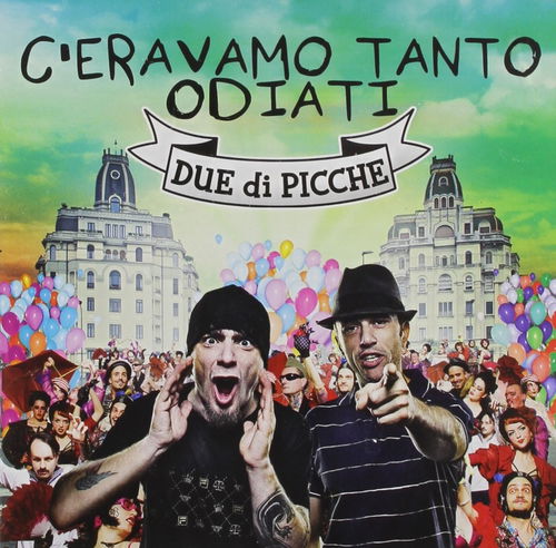 Due Di Picche - C'eravamo Tanto Odiati (CD)