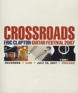 Eric Clapton / Various - Crossroads Guitar Festival 2007 - 2DVD