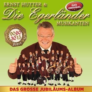 Ernst Hutter & Die Egerländer Musikanten - Das Grosse Jubiläums-Album (CD)