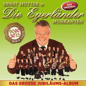 Ernst Hutter & Die Egerländer Musikanten - Das Grosse Jubiläums-Album (CD)