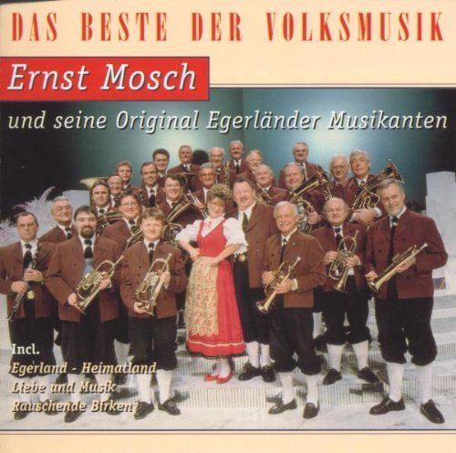 Ernst Mosch & s. Original Egerländer Musikanten - Das Beste Der Volksmusik (CD)