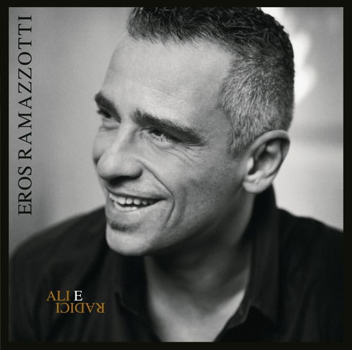 Eros Ramazzotti - Ali E Radici (CD)