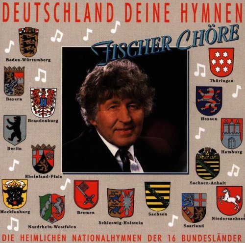 Fischer Chöre - Deutschland Deine Hymnen (CD)