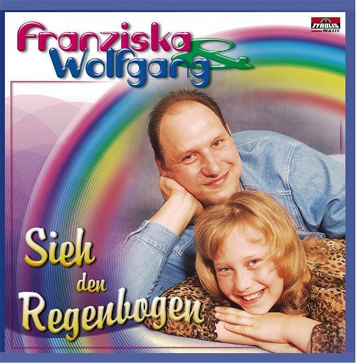 Franziska & Wolfgang - Sieh Den Regenbogen (CD)