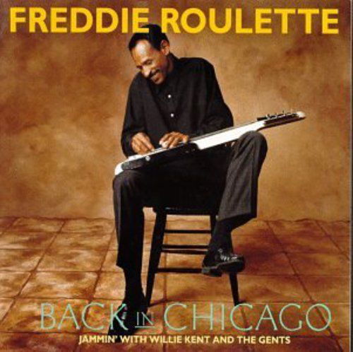 Freddie Roulette - Back In Chicago (CD)