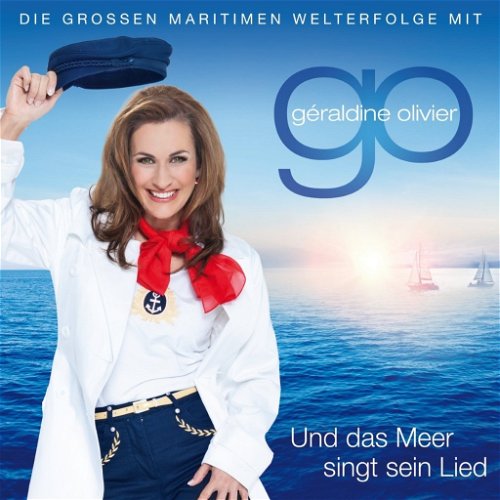 Geraldine Olivier - Und Das Meer Singt Sein Lied (CD)