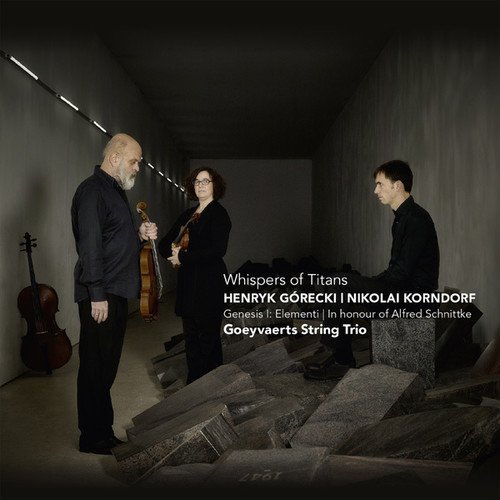 Gorecki / Korndorf / Goeyvaerts String Trio - Whispers Of Titans (SA)