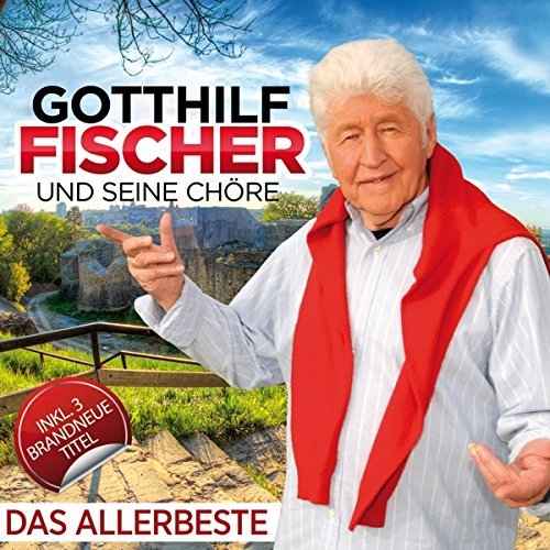 Gotthilf Fischer & Seine Chöre - Das Allerbeste (CD)