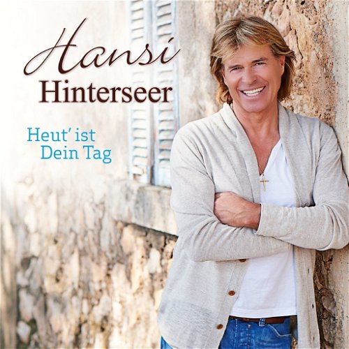 Hansi Hinterseer - Heut' Ist Dein Tag (CD)