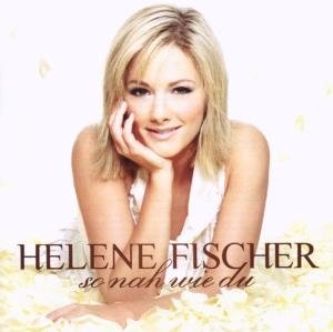 Helene Fischer - So Nah Wie Du (CD)