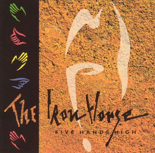 Iron Horse - Five Hands High (CD)