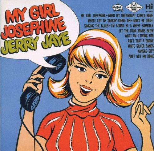 Jerry Jaye - My Girl Josephine (CD)