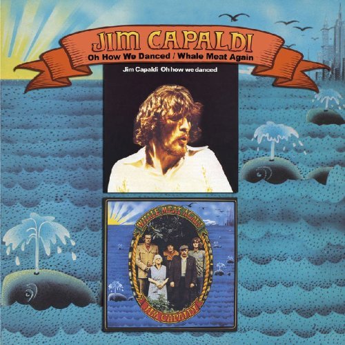Jim Capaldi - Oh How We Dance / Whale Meat Again (CD)