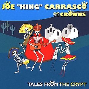 Joe King Carrasco & Crowns - Tales From The Crypt (CD)