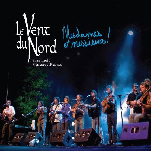 Le Vent Du Nord - Mesdames Et Messieurs (CD)