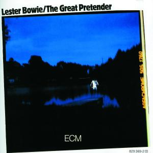 Lester Bowie - Great Pretender (CD)