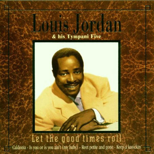 Louis Jordan - Let The Good Times Roll (CD)