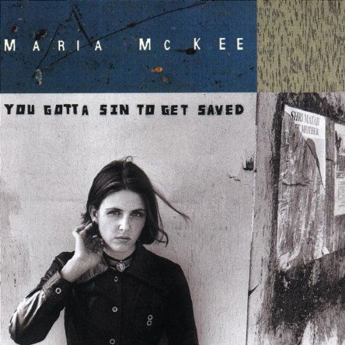 Maria Mckee - You Gotta Sin To Get Saved (CD)