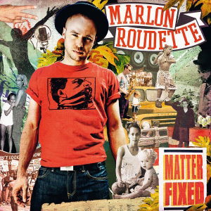 Marlon Roudette - Matter Fixed (CD)