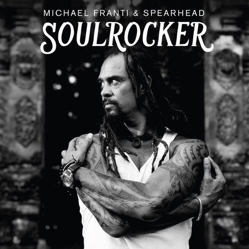 Michael Franti & Spearhead - Soulrocker (CD)