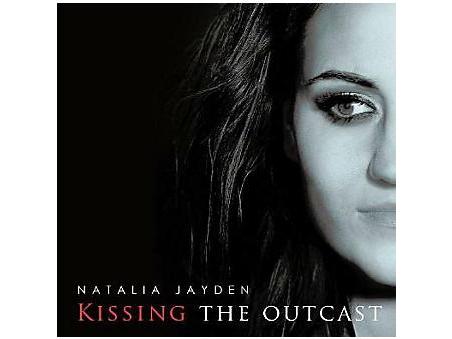 Natalia Jayden - Kissing The Outcast (CD)