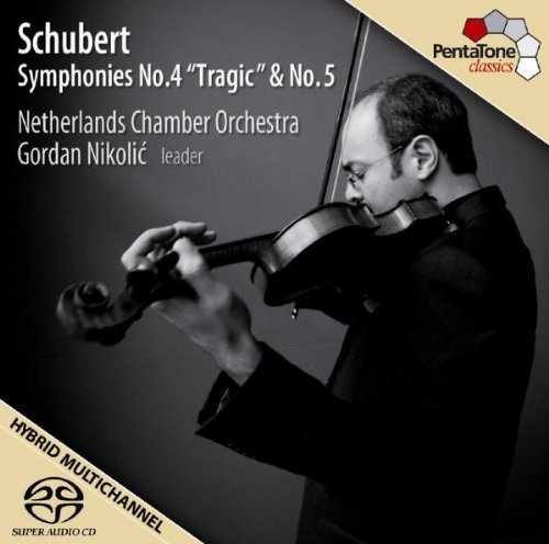 Schubert / Netherlands Chamber Orchestra / Nikolic - Symphonies Nos 4 & 5 (SA)
