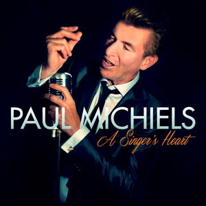 Paul Michiels - A Singer S Heart (CD)