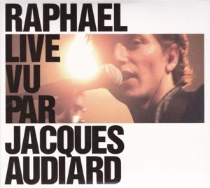 Raphael - Live Vu Par Jacques Audiard (+DVD) (CD)