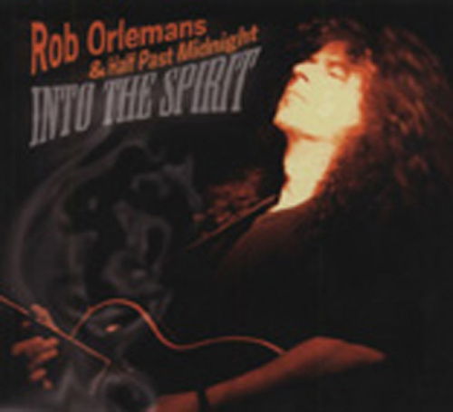 Rob Orlemans & Half Past - Into The Spirit (CD)