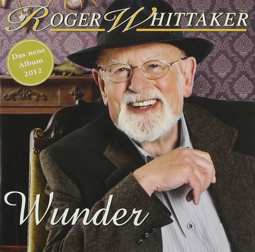 Roger Whittaker - Wunder (CD)