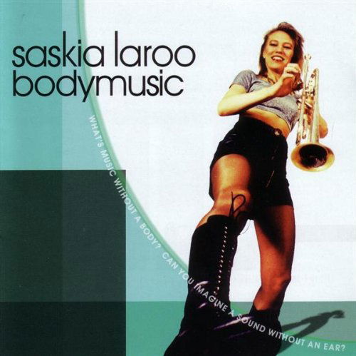 Saskia Laroo - Bodymusic (CD)